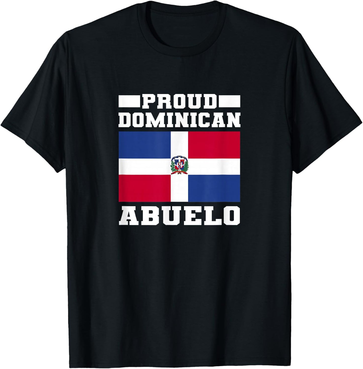Proud Dominican Abuelo - Dominican Republic Flag T-Shirt - T-Shirt | Black