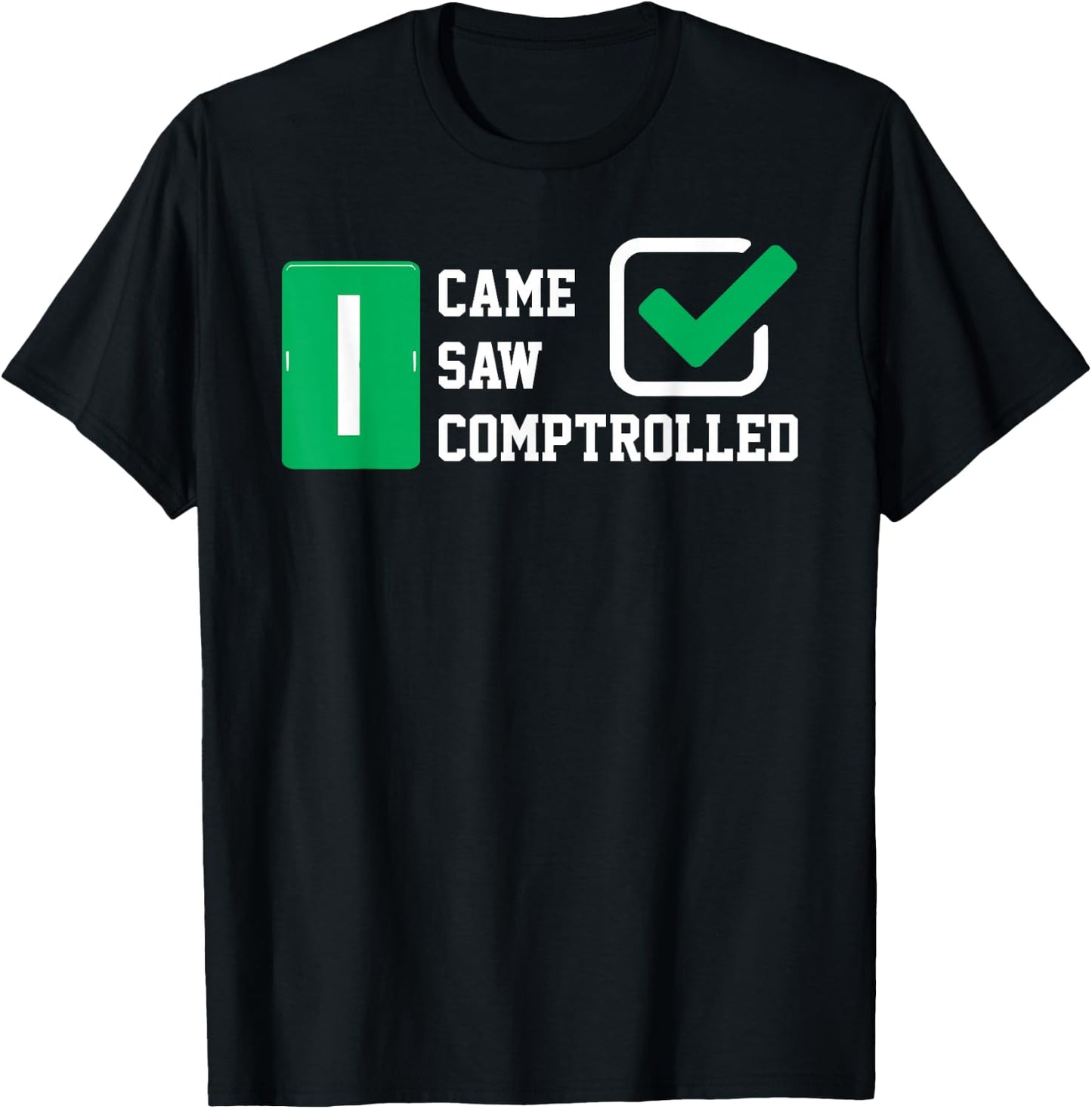 Comptroller Accountant CPA Bookkeeper Funny Gift T Shirt T-Shirt - T-Shirt | Black