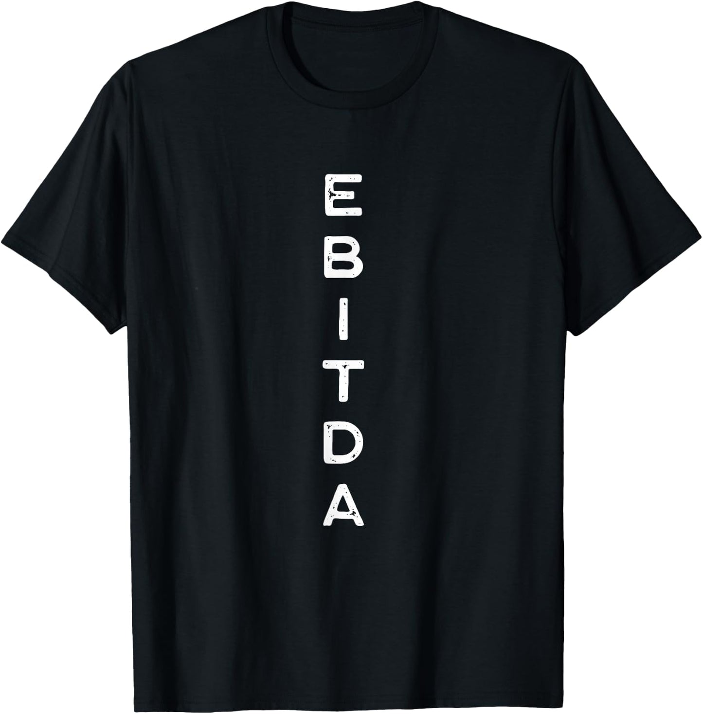 EBITDA Auditor Book Keeper Finance Tax Season Analyst T-Shirt - T-Shirt | Black