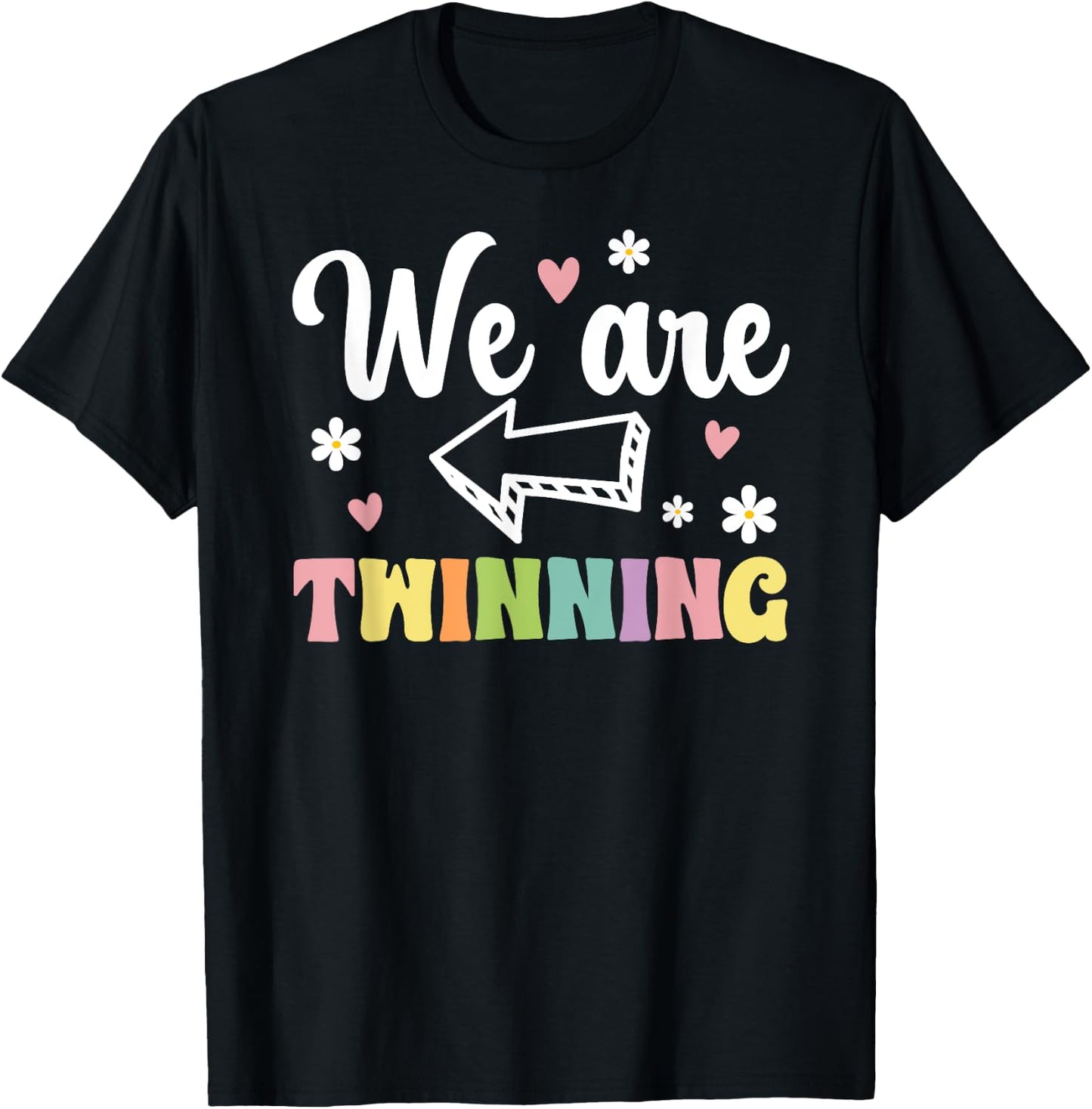 We Are Twinning Twin Day Best Friend Spirit Week T-Shirt - T-Shirt | Black
