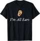 I'm All Ears - Ear Graphic T-Shirt - T-Shirt | Black