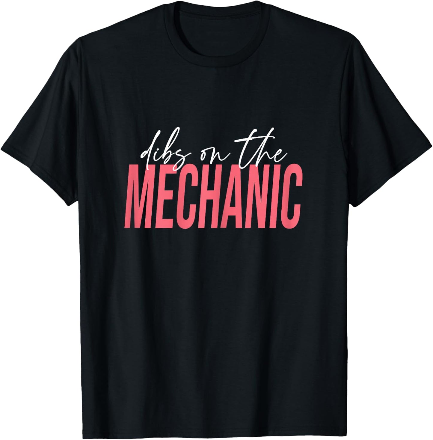 Dibs On The Mechanic, Mechanic Wife T-Shirt - T-Shirt | Black