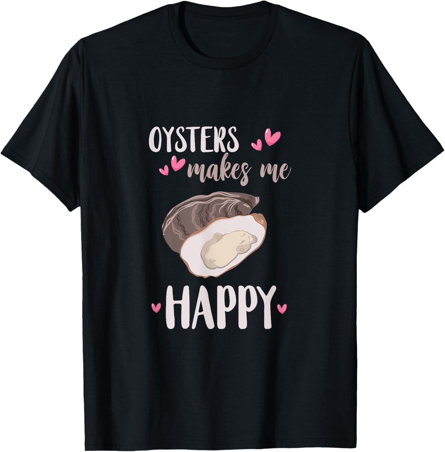 Oyster Makes Me Happy Heart Love Mollusc Shucker Shucking T-Shirt - T-Shirt | Black