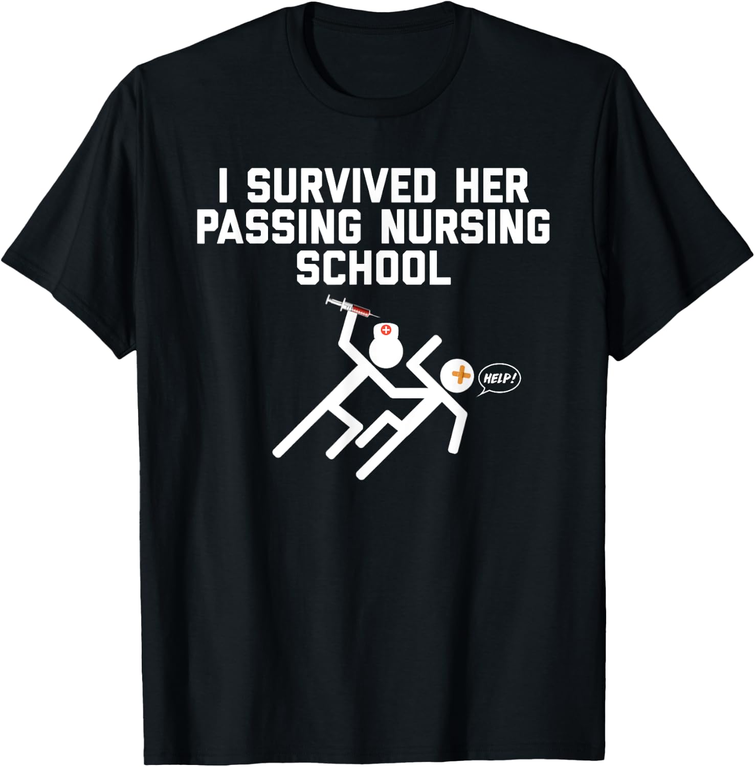 Funny I Survived Her Passing Nursing School T-Shirt - T-Shirt | Black