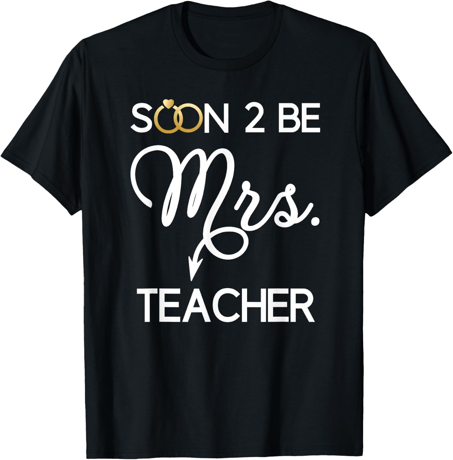 Engagement Shirts Gifts Teacher Bride Soon to Be Mrs T-Shirt - T-Shirt | Black