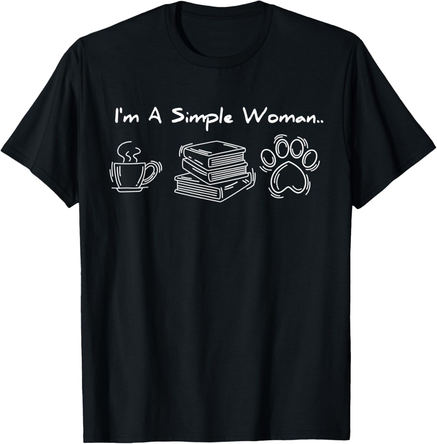 I'm A Simple Woman Like Book Coffee Dog Bookish Pet Lover T-Shirt - T-Shirt | Black