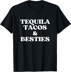 Tequila Tacos and Besties Shirt Y2K Funny Cinco De Mayo T-Shirt - T-Shirt | Black