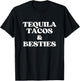 Tequila Tacos and Besties Shirt Y2K Funny Cinco De Mayo T-Shirt - T-Shirt | Black