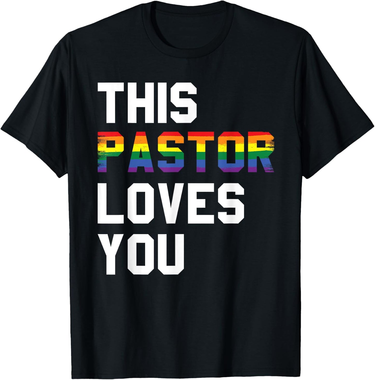 This pastor loves you gay lesbians T-Shirt - T-Shirt | Black