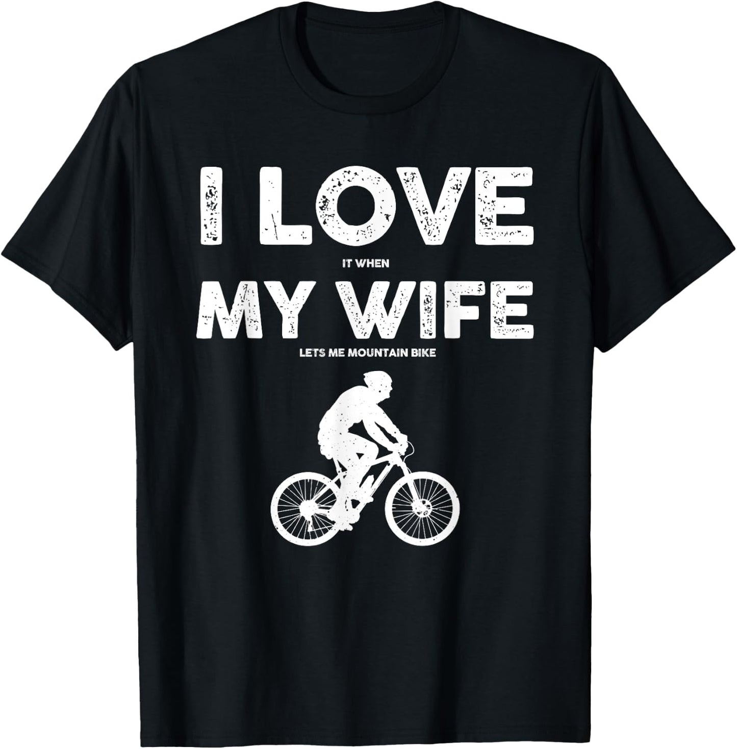Funny Mountain Bike Design Dad Biking Husband Quote T-Shirt - T-Shirt | Black