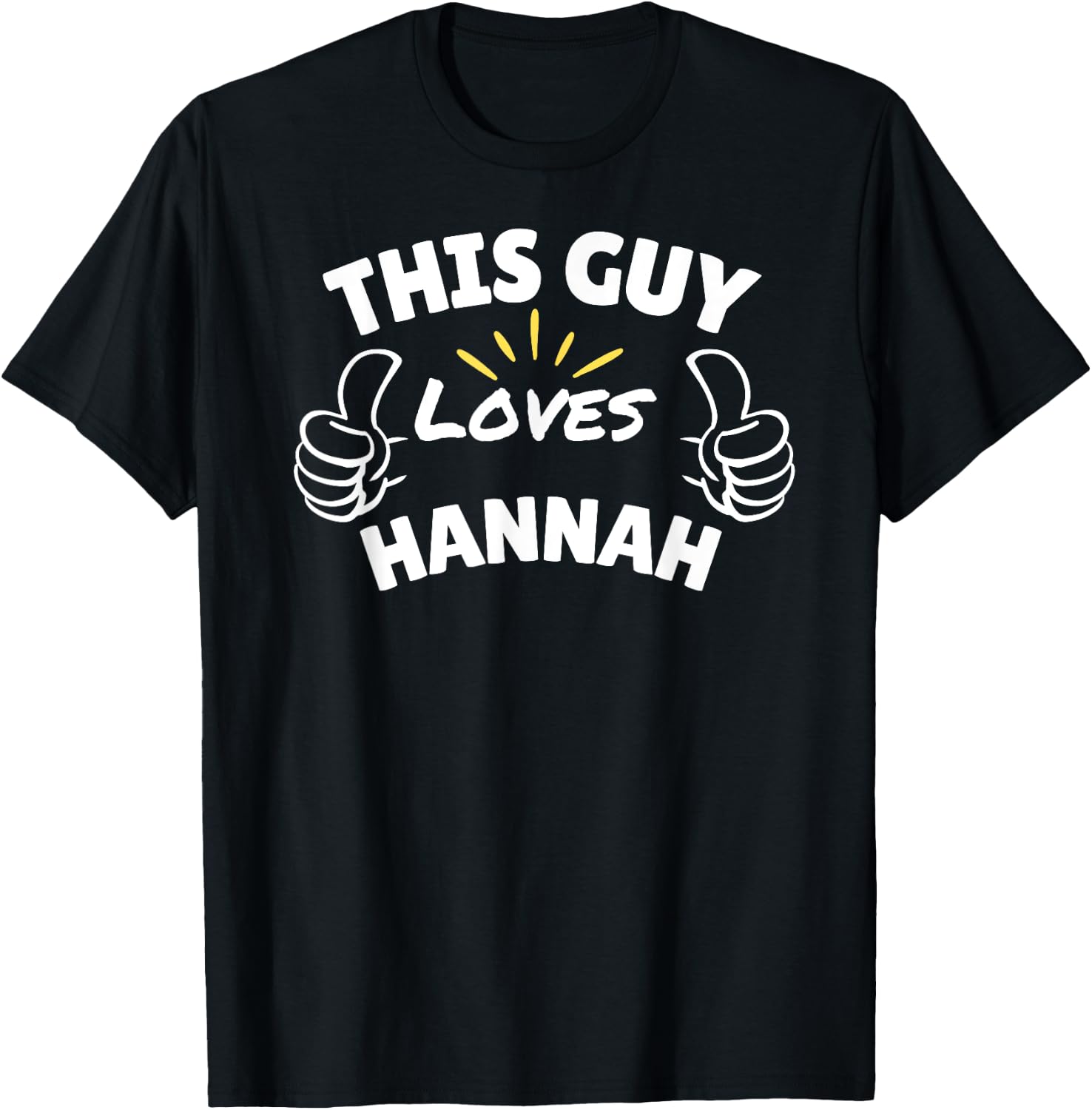 Fun Graphic-This Guy Loves Hannah T-Shirt - T-Shirt | Black
