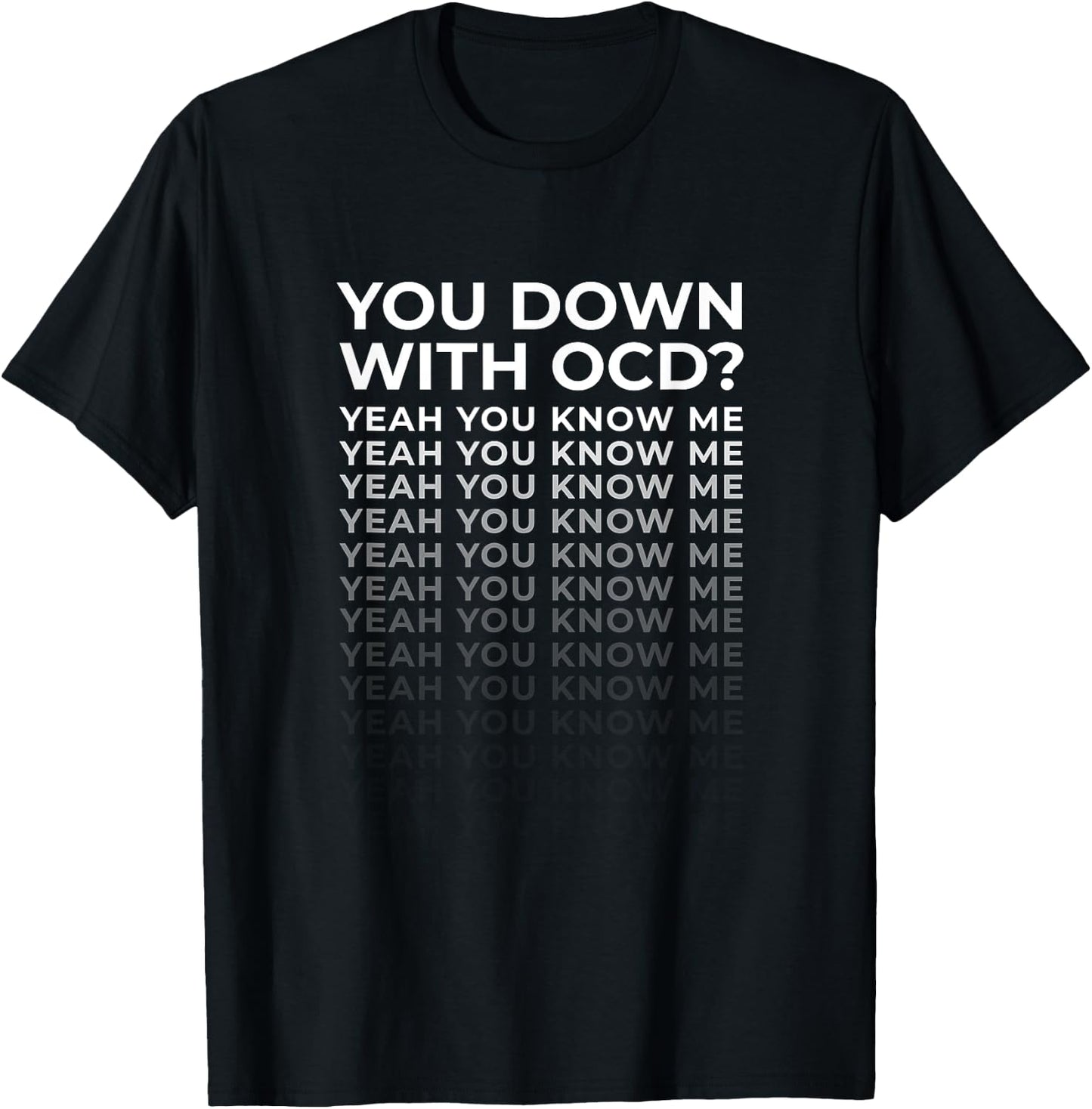 You Down With OCD? Yeah You Know Me - Funny Song Reference T-Shirt - T-Shirt | Black