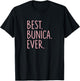 Best Bunica Ever T-Shirt - T-Shirt | Black