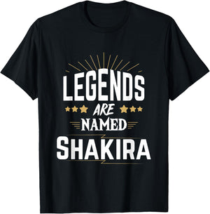 Legends Are Named Shakira T-Shirt - T-Shirt | Black