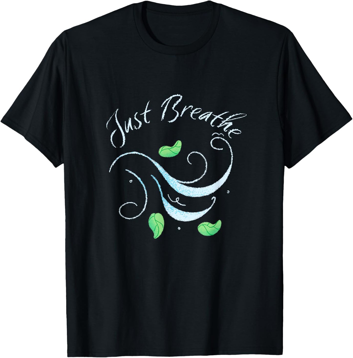 Just Breathe, Yoga, Meditation, Inspirational, Relax T-Shirt - T-Shirt | Black