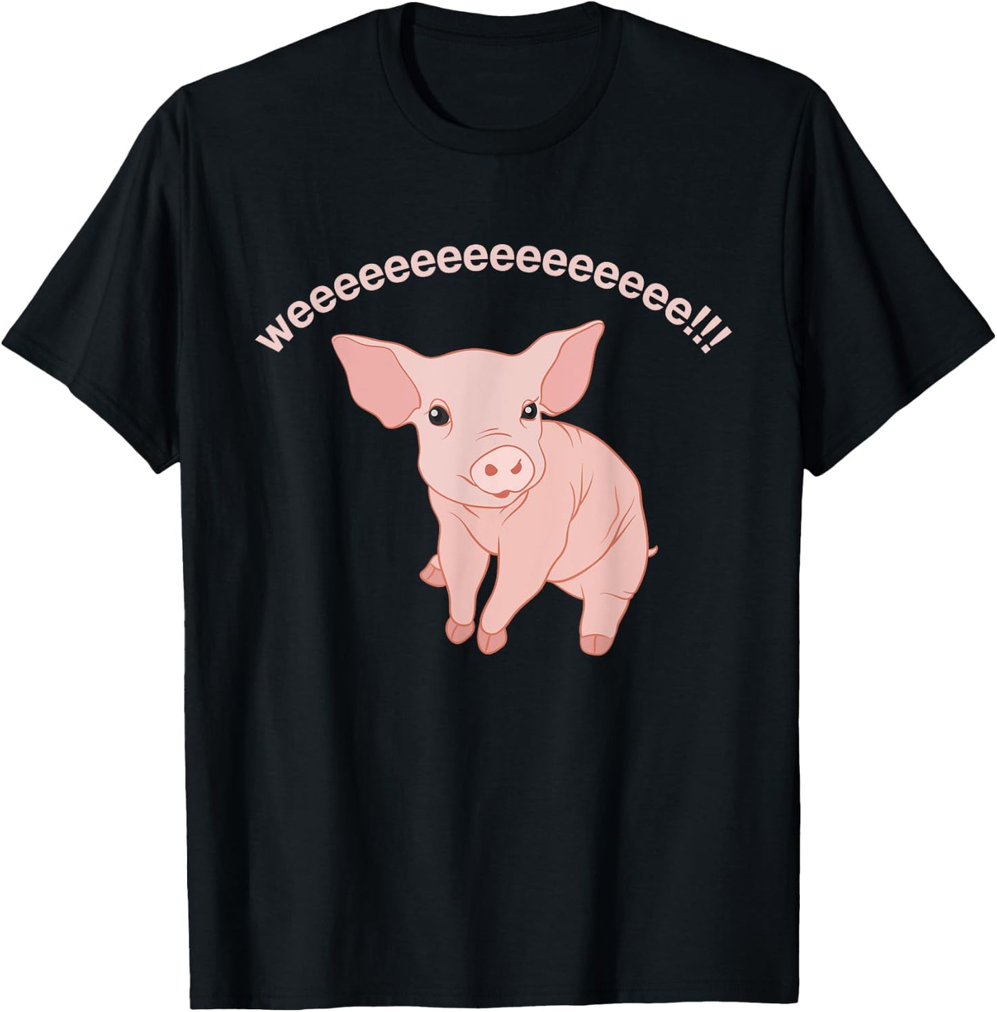 Weeeeeee Cute Pig For Pig Lovers And Pet Pig Owners T-Shirt - T-Shirt | Black