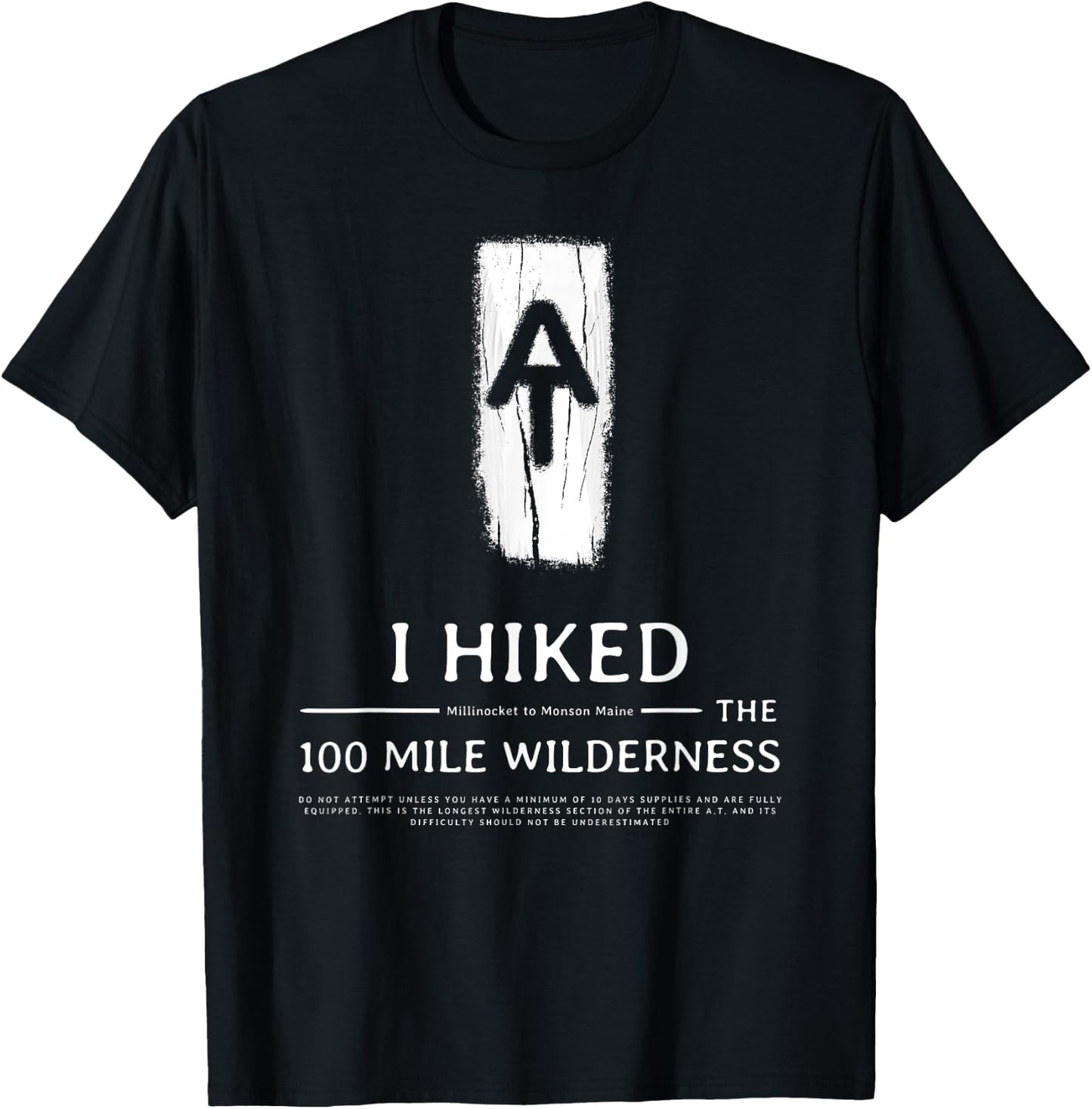 I Hiked The 100 Mile Wilderness T-Shirt - T-Shirt | Black