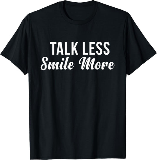 Talk Less Smile More | Historic Hamilton Quote Shirt T-Shirt - T-Shirt | Black