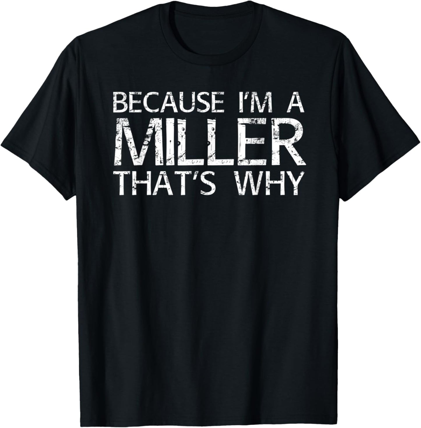 MILLER Gift Funny Surname Family Tree Birthday Reunion Idea T-Shirt - T-Shirt | Black