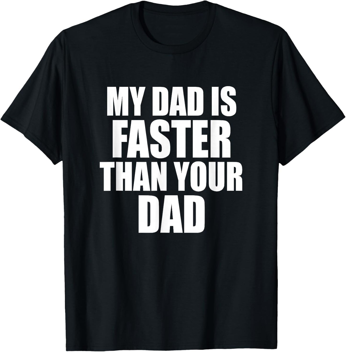 My Dad Is Faster Than Your Dad Runner Sprinting Father's Day T-Shirt - T-Shirt | Black