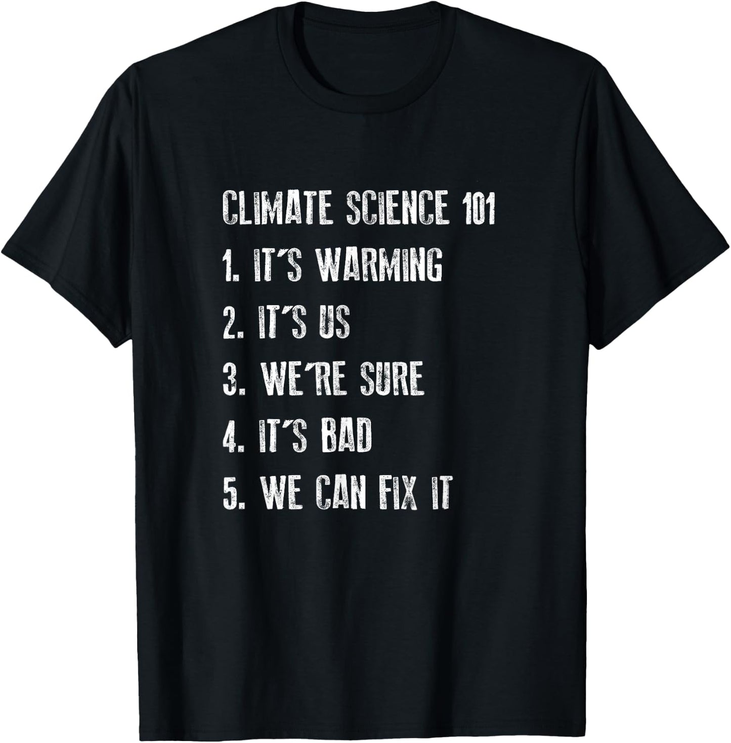 Climate Science 101 Shirt, Funny Political Environment Gift T-Shirt - T-Shirt | Black