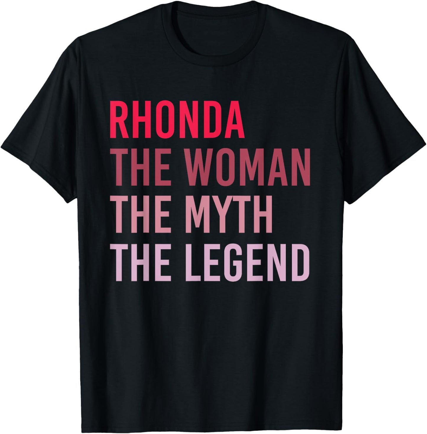 RHONDA The Woman Myth Legend Personalized Name Birthday Gift T-Shirt - T-Shirt | Black