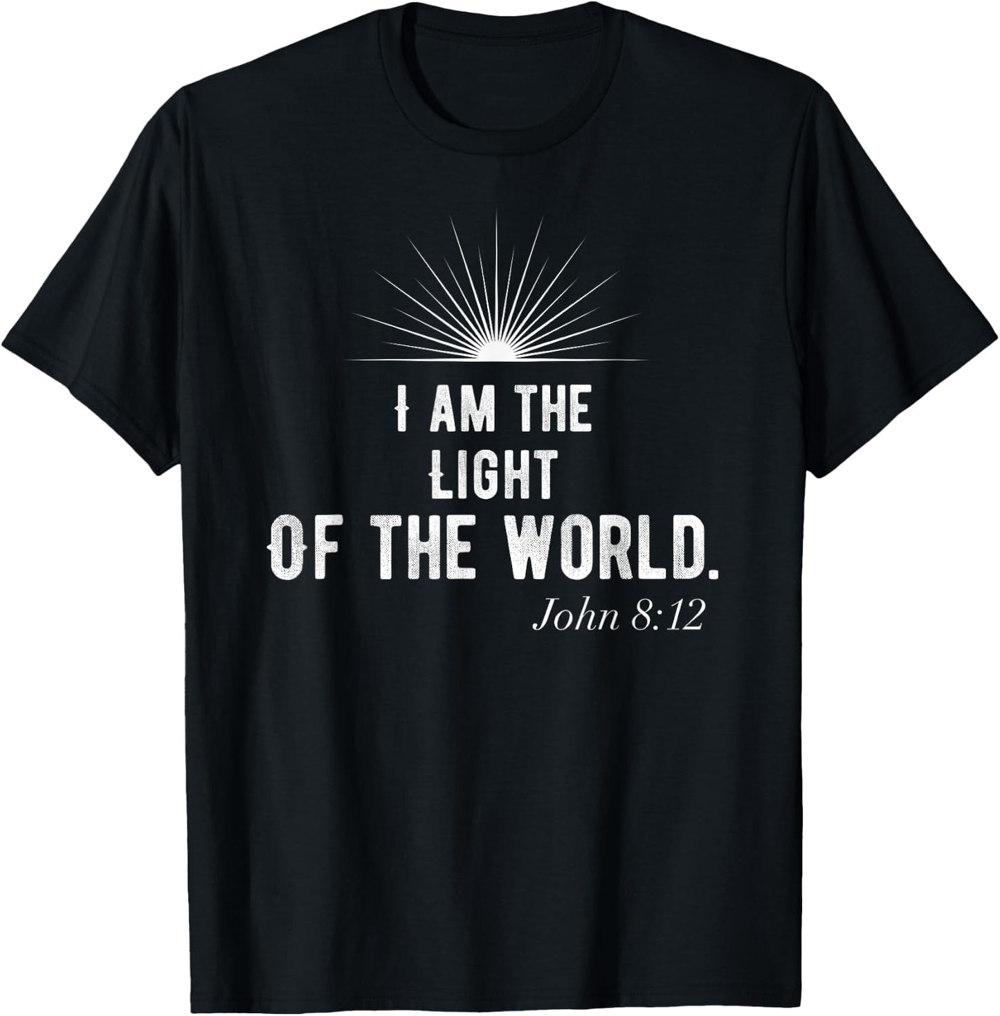 I Am The Light Of The World-Christian Shirt T-Shirt - T-Shirt | Black