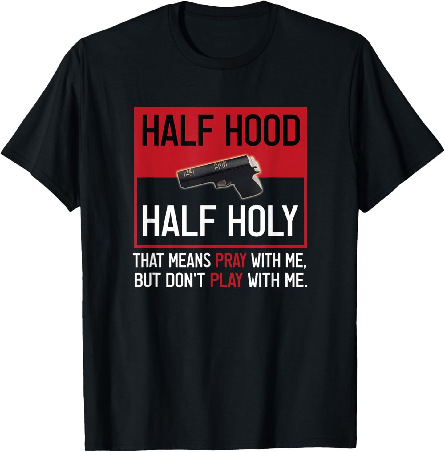 Half Hood Half Holy T-Shirt - T-Shirt | Black