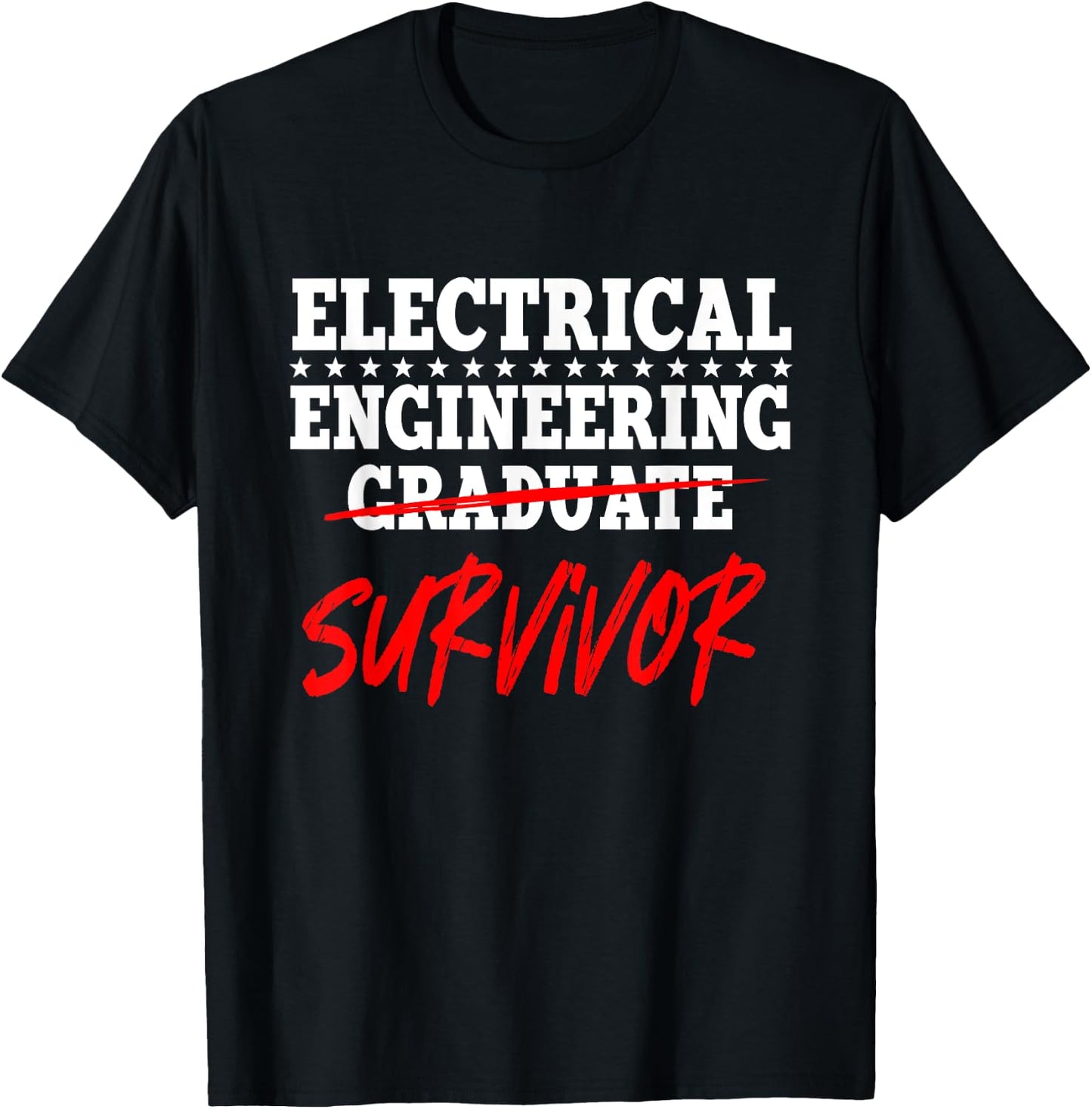 Electrical Engineering Graduate Survivor Engineer T-Shirt - T-Shirt | Black