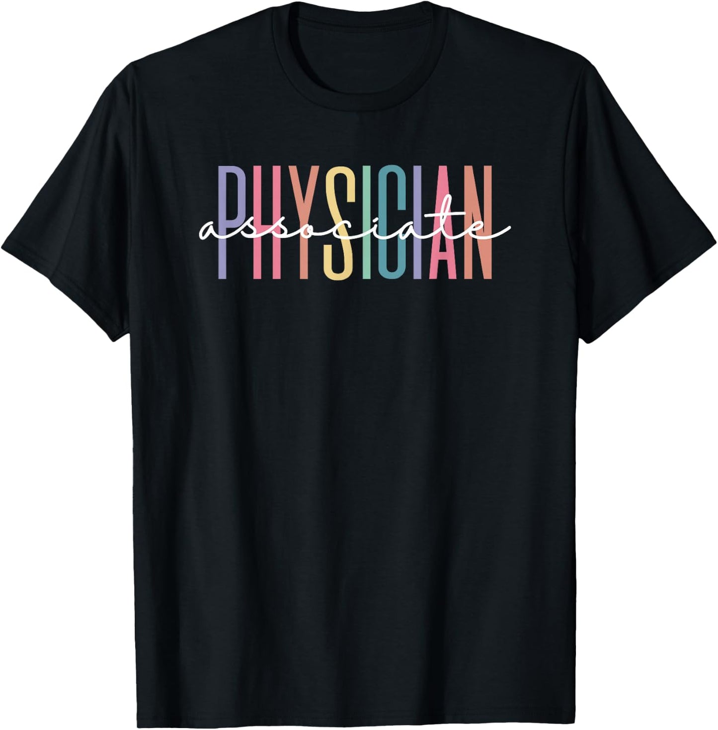 Physician Associate For PA Student Or Physician Assistant T-Shirt - T-Shirt | Black