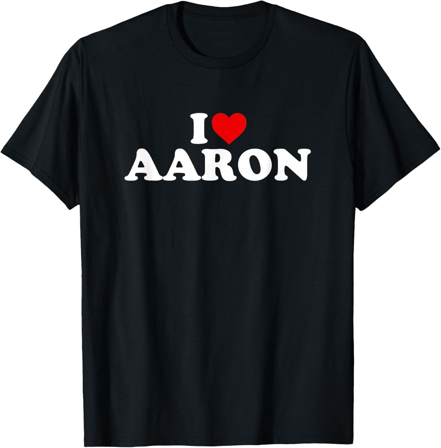 I Love Aaron - Heart T-Shirt - T-Shirt | Black