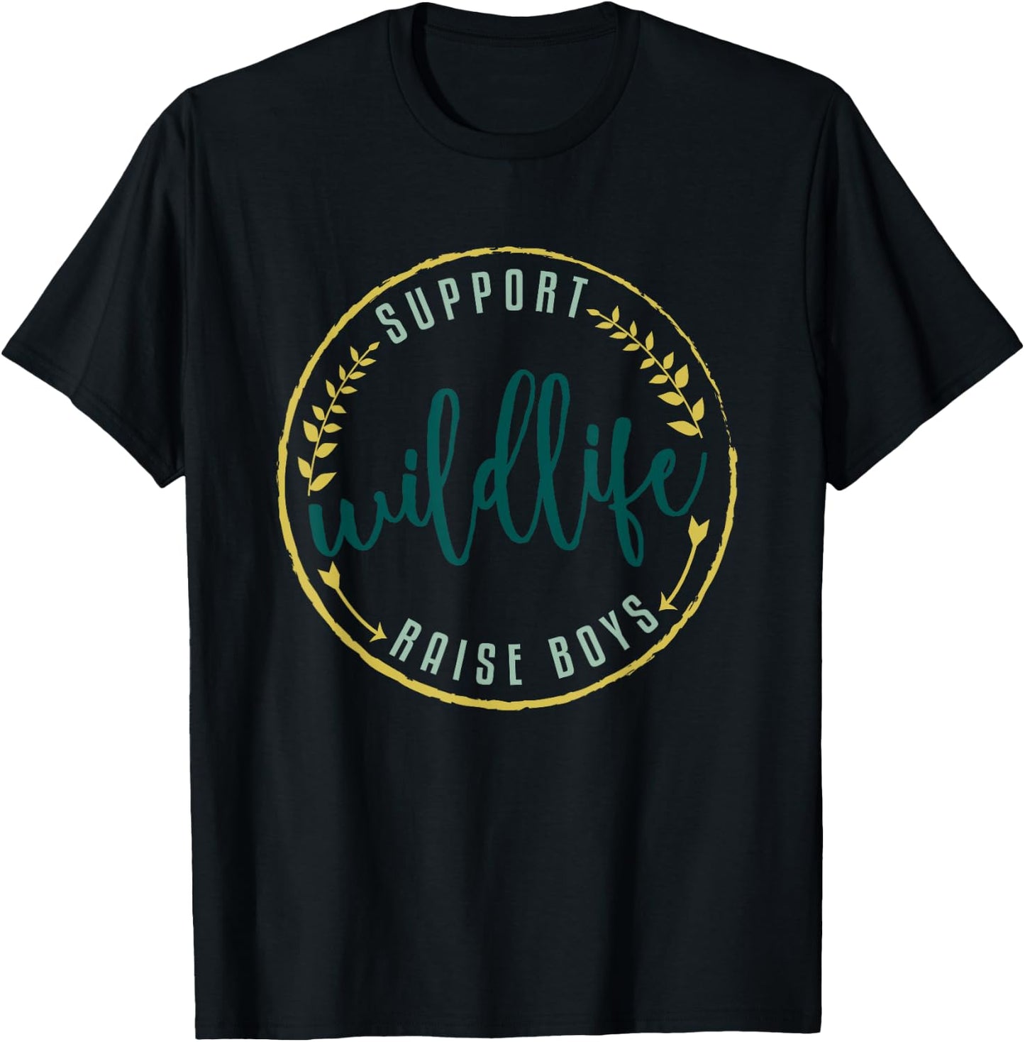 Support Wildlife Raise Boys Funny T-Shirt - T-Shirt | Black