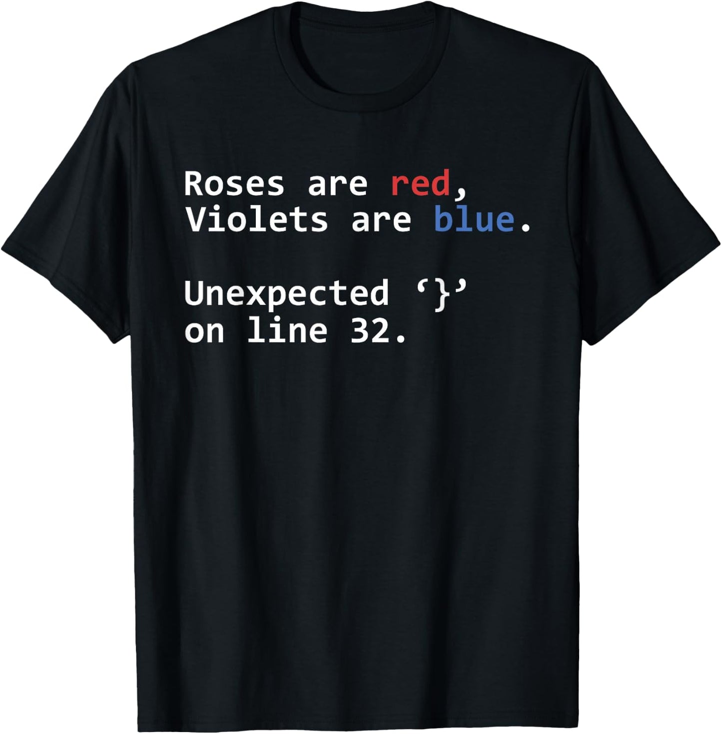 Roses Are Red Violets Are Blue Unexpected Programmer Coding T-Shirt - T-Shirt | Black