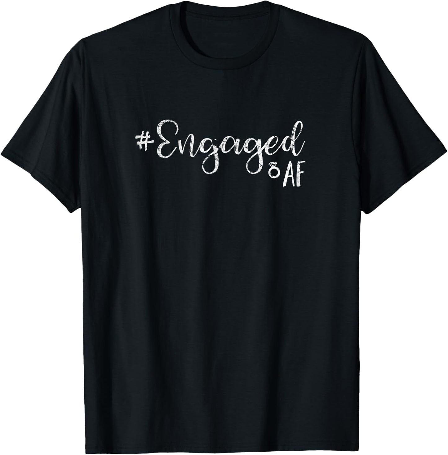 #Engaged AF Womans Shirt Funny for that Bride to be T-Shirt - T-Shirt | Black