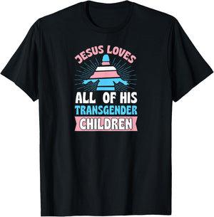 Jesus Loves All of His Transgender Children Christian Trans T-Shirt - T-Shirt | Black