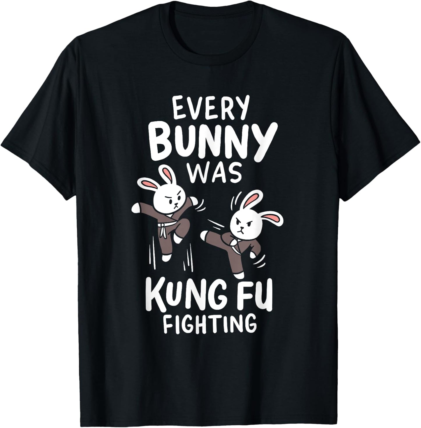 Every Bunny Was Kung Fu Fighting Ninja Martial Arts Costume T-Shirt - T-Shirt | Black
