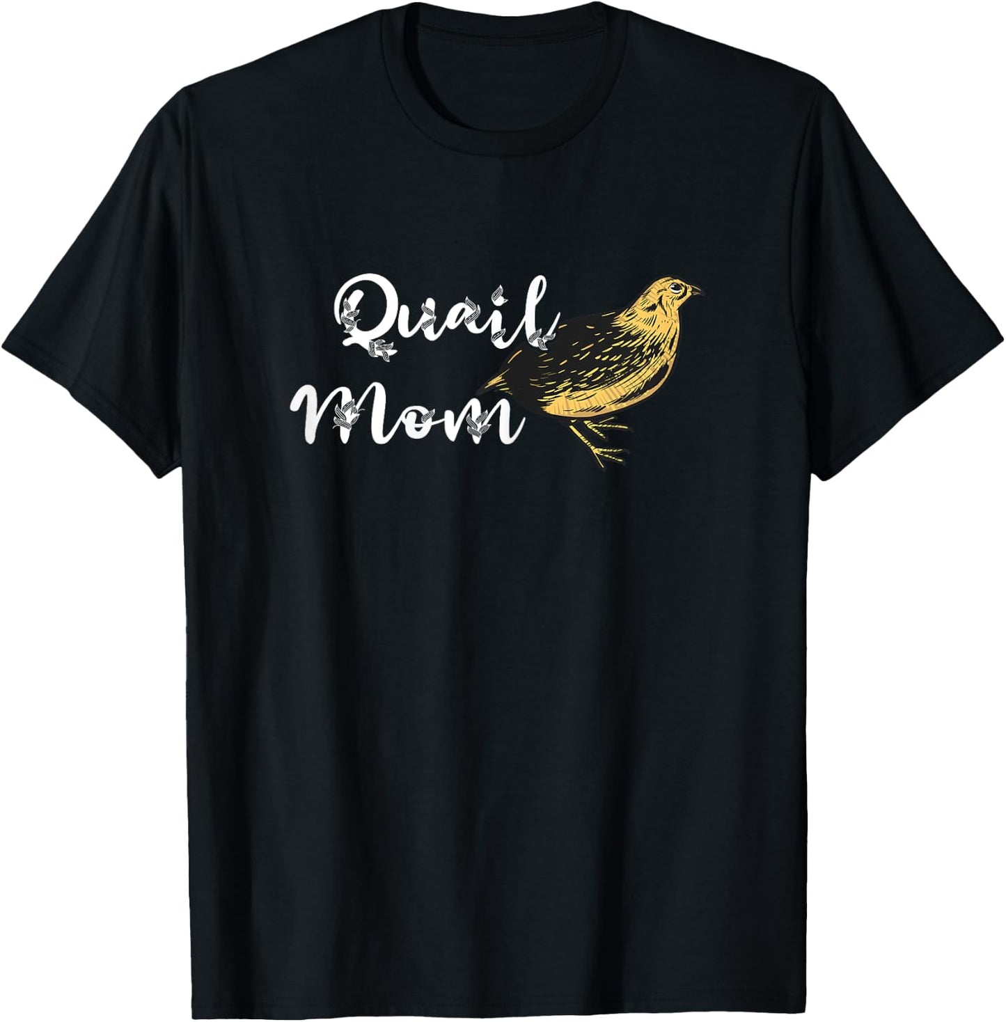 Quail Mama, Quail Bird, Bird Studies, Dwarf Quail Mother T-Shirt - T-Shirt | Black