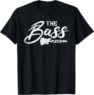 The Bass Player Guitarist Guitar Player Musician Music Bass T-Shirt - T-Shirt | Black