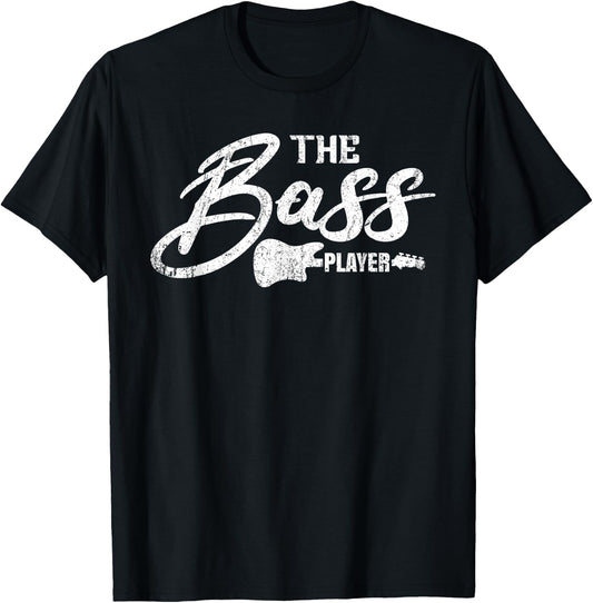 The Bass Player Guitarist Guitar Player Musician Music Bass T-Shirt - T-Shirt | Black
