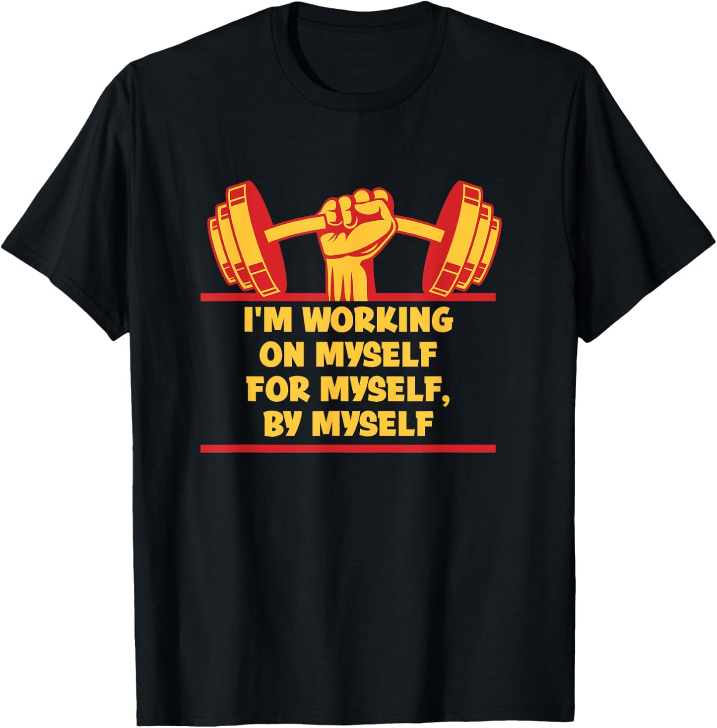 I'm Working on Myself for Myself Workout Sayings Gym Quotes T-Shirt - T-Shirt | Black