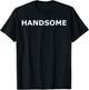 Handsome T-Shirt - T-Shirt | Black