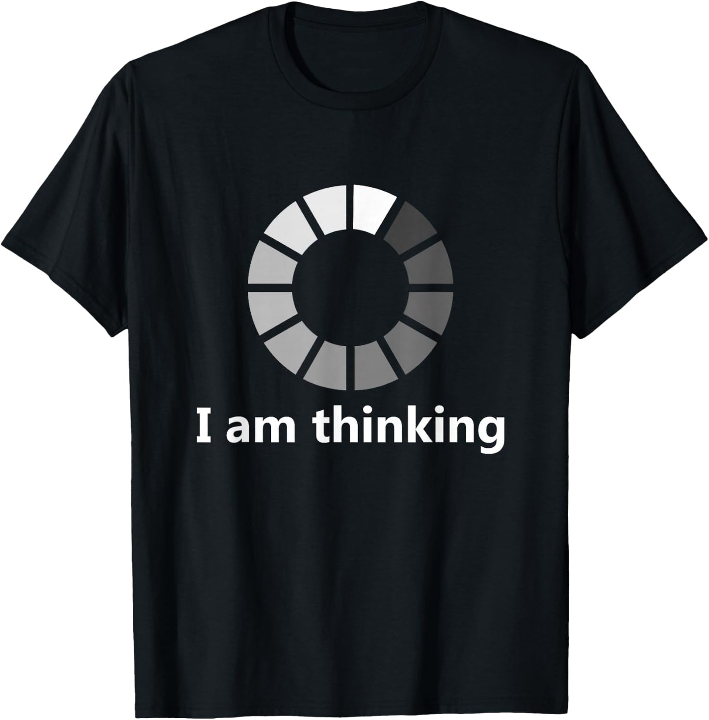 Funny Computer Loading I Am Thinking T-Shirt - T-Shirt | Black