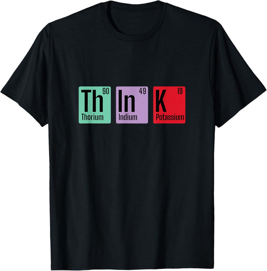 Chemistry Think Periodic Table Element T-Shirt - T-Shirt | Black