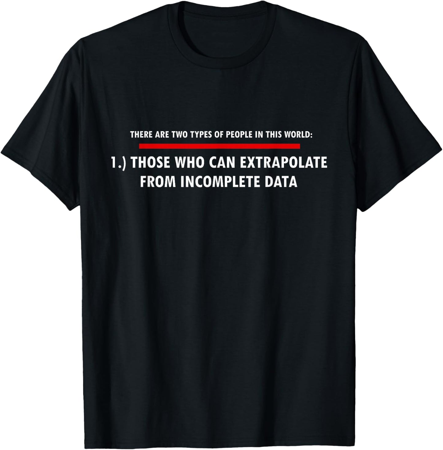 Funny Sarcastic Sayings 2 Types of People in This World T-Shirt - T-Shirt | Black