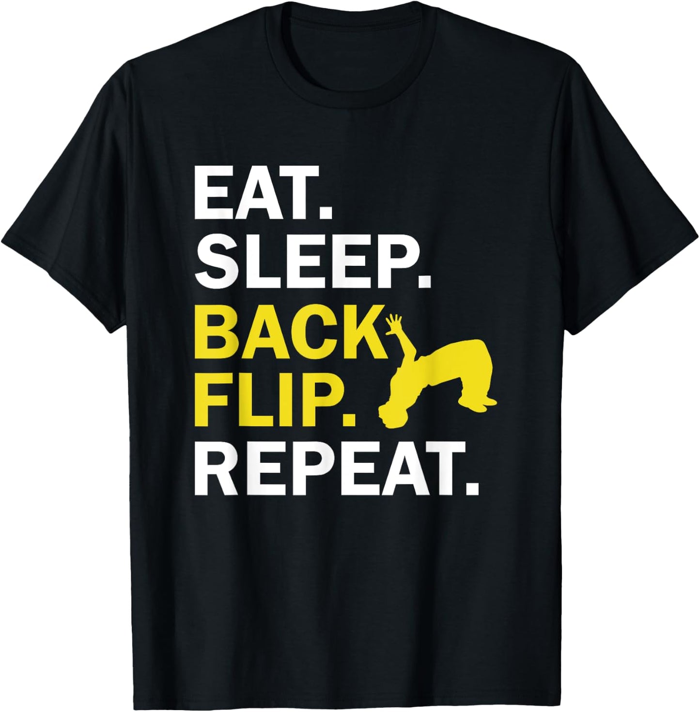 Eat Sleep Back Flip Repeat Acrobat Gymnastics T-Shirt - T-Shirt | Black