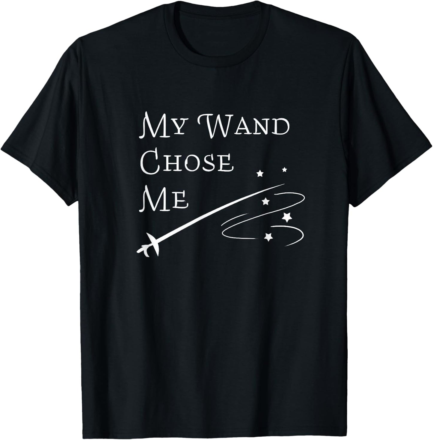 My wand chose me! Foil-fencing T-Shirt - T-Shirt | Black