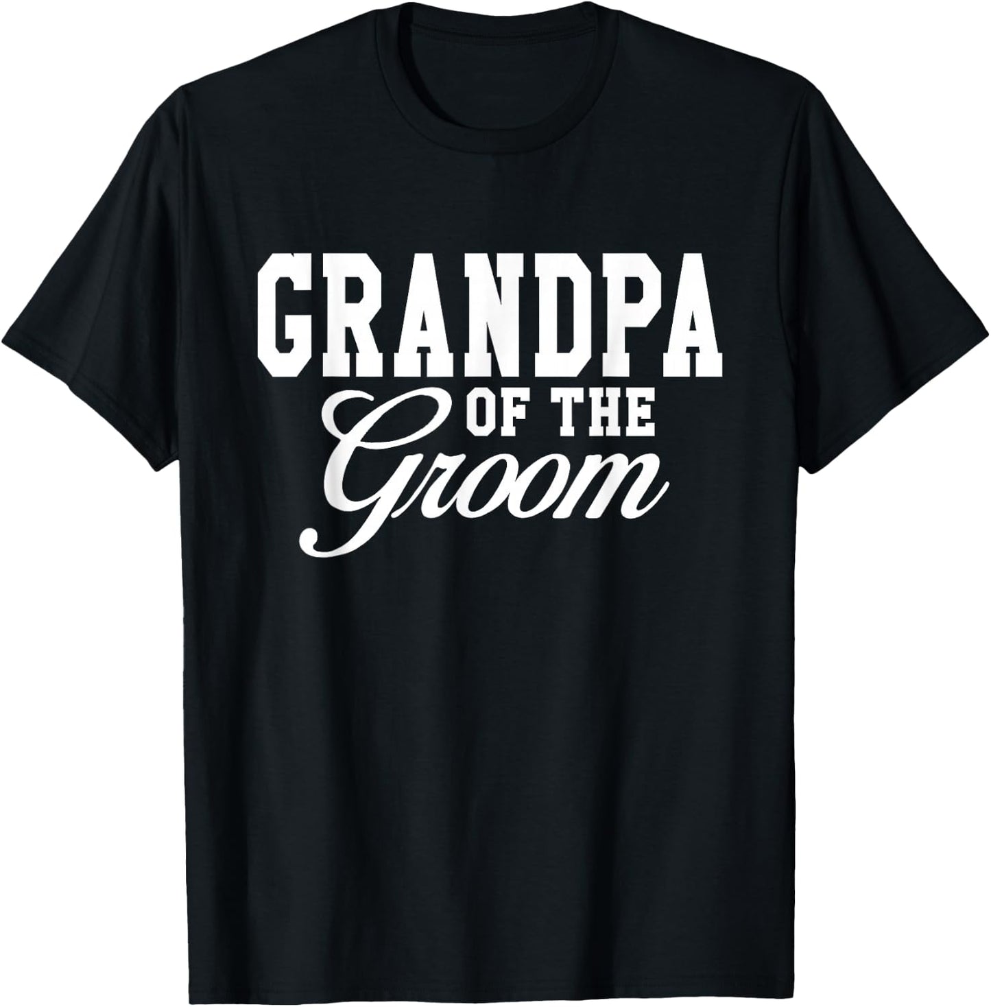 Grandpa Of The Groom Wedding Party T-Shirt - T-Shirt | Black