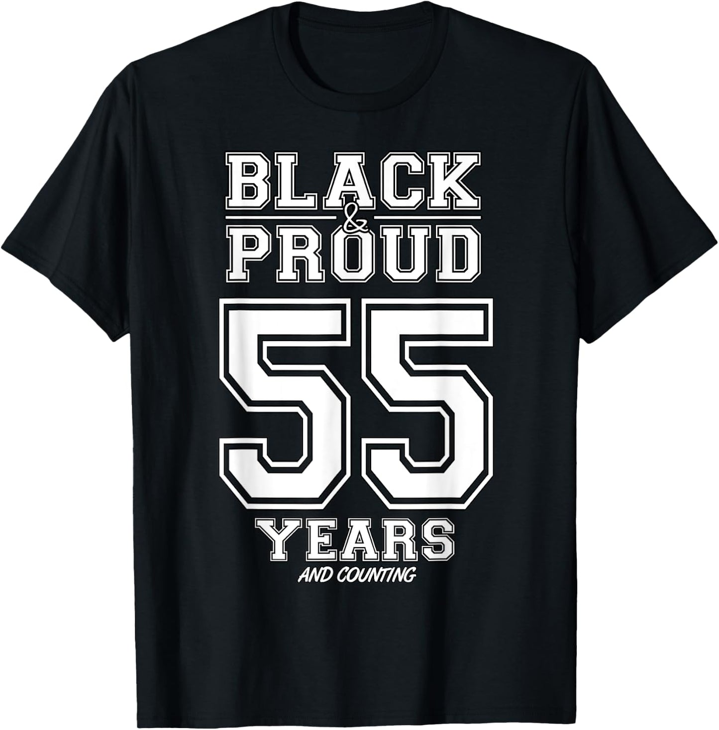 55 Years Black And Proud Happy Birthday Gift Women T-Shirt - T-Shirt | Black