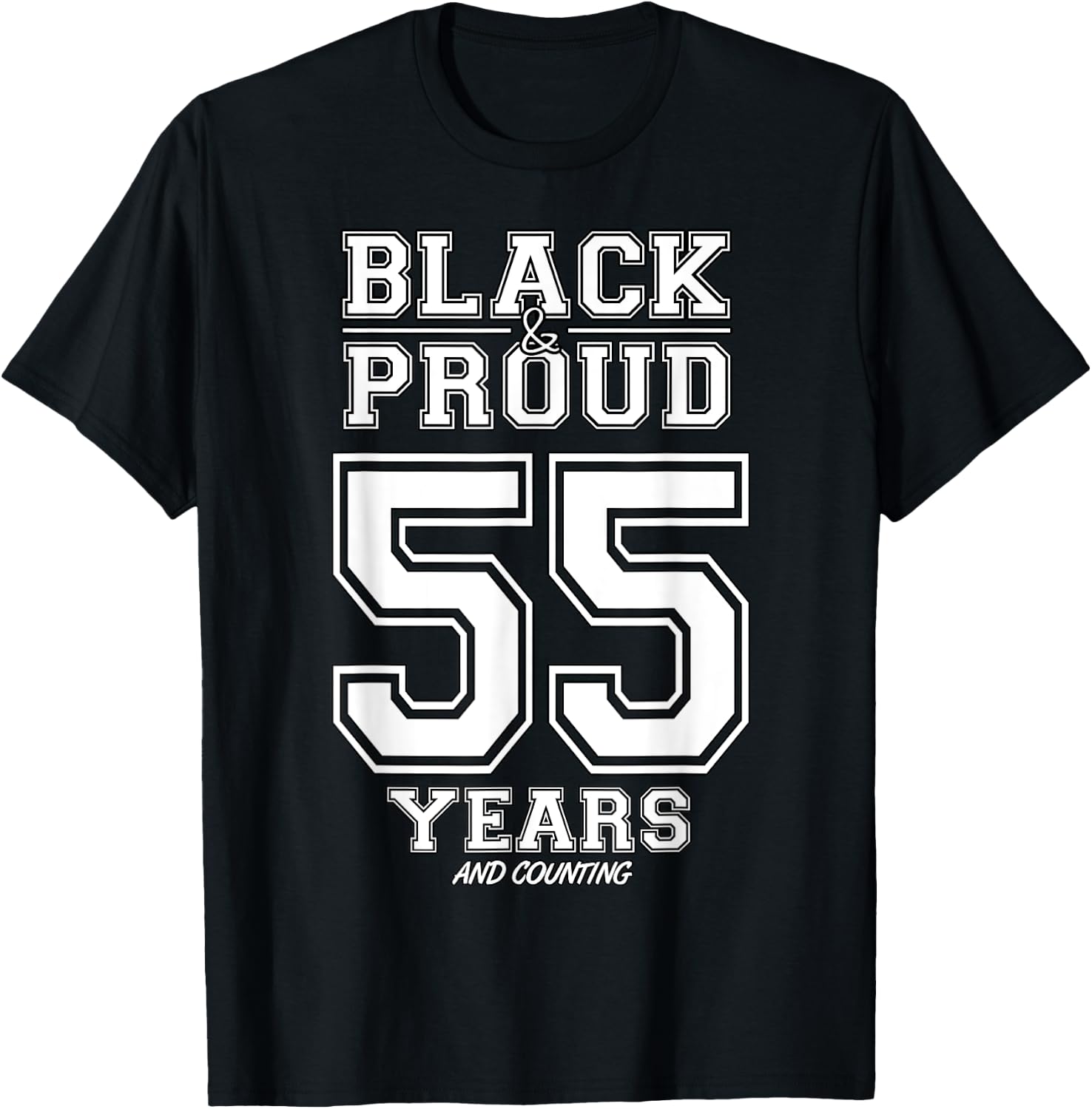 55 Years Black And Proud Happy Birthday Gift Women T-Shirt - T-Shirt | Black