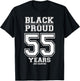 55 Years Black And Proud Happy Birthday Gift Women T-Shirt - T-Shirt | Black